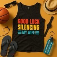 Good Luck Silencing My Wife Tank Top thumb 4