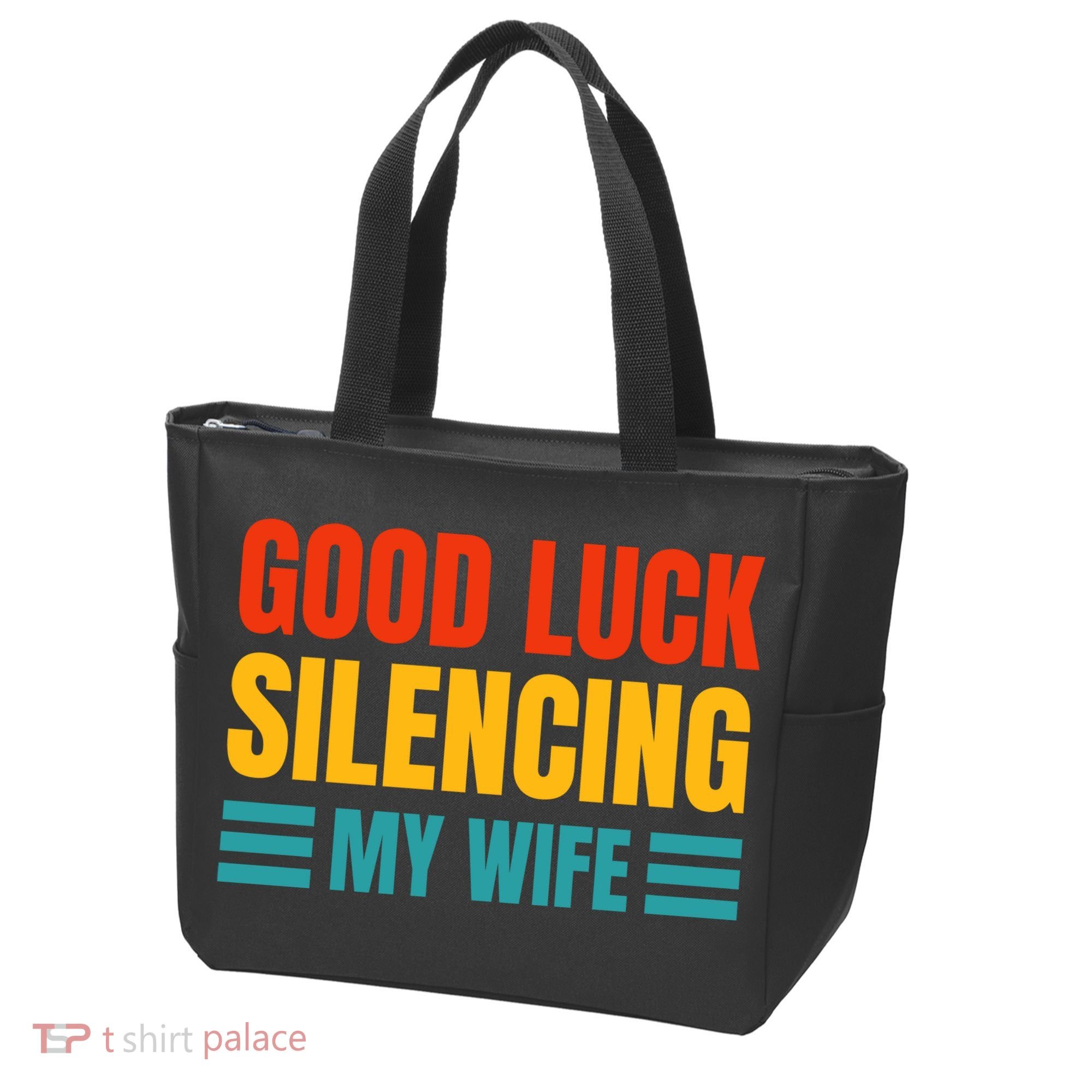 Good Luck Silencing My Wife Tote Bag