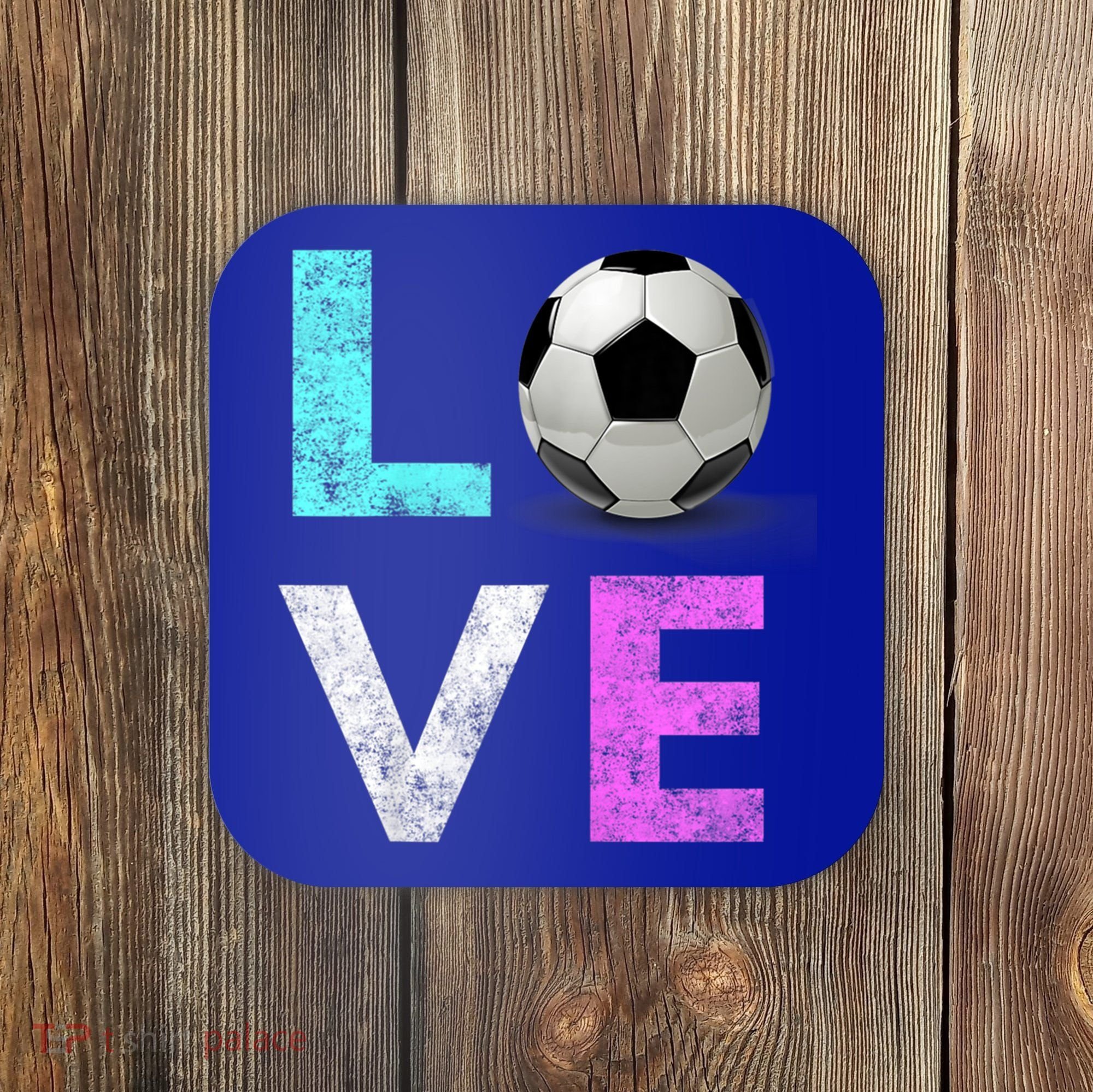 Girls Love Soccer Best Fun Birthday Gift Coaster