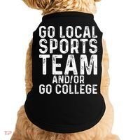 Go Local Sports Team And Or Go College Doggie Tank thumb 0