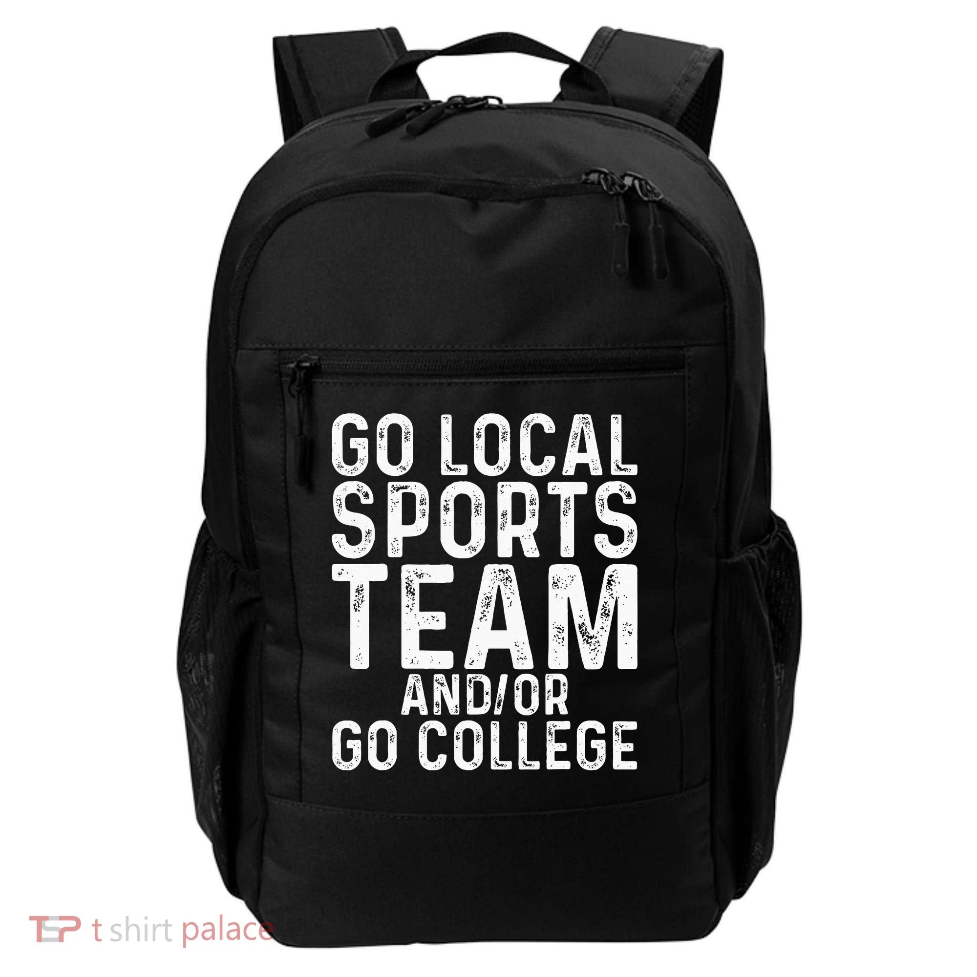 Go Local Sports Team And Or Go College Backpack