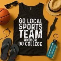 Go Local Sports Team And Or Go College Tank Top thumb 4