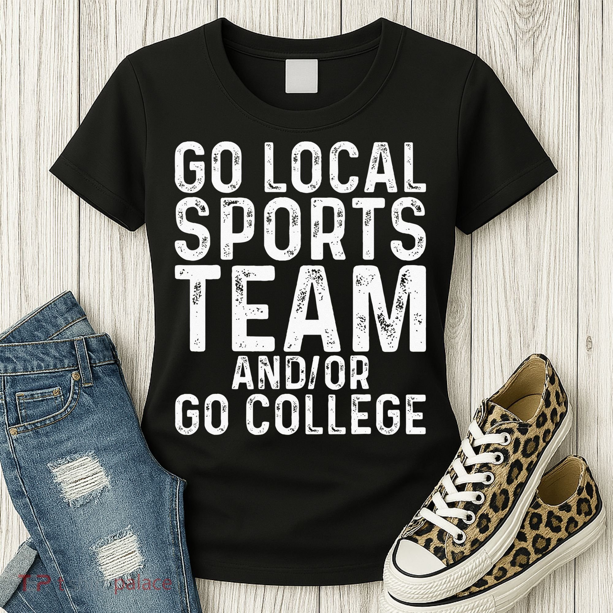 Go Local Sports Team And Or Go College Women's T-Shirt