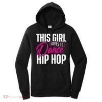 Girl Loves To Dance Hip Hop HipHop Dancer Breakdancing Women's Hoodie thumb 0