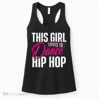 Girl Loves To Dance Hip Hop HipHop Dancer Breakdancing Women's Tank Top thumb 0