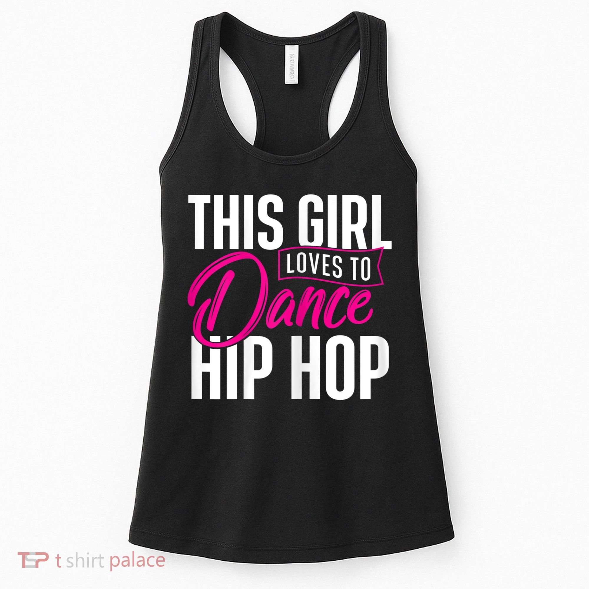 Girl Loves To Dance Hip Hop HipHop Dancer Breakdancing Women's Tank Top