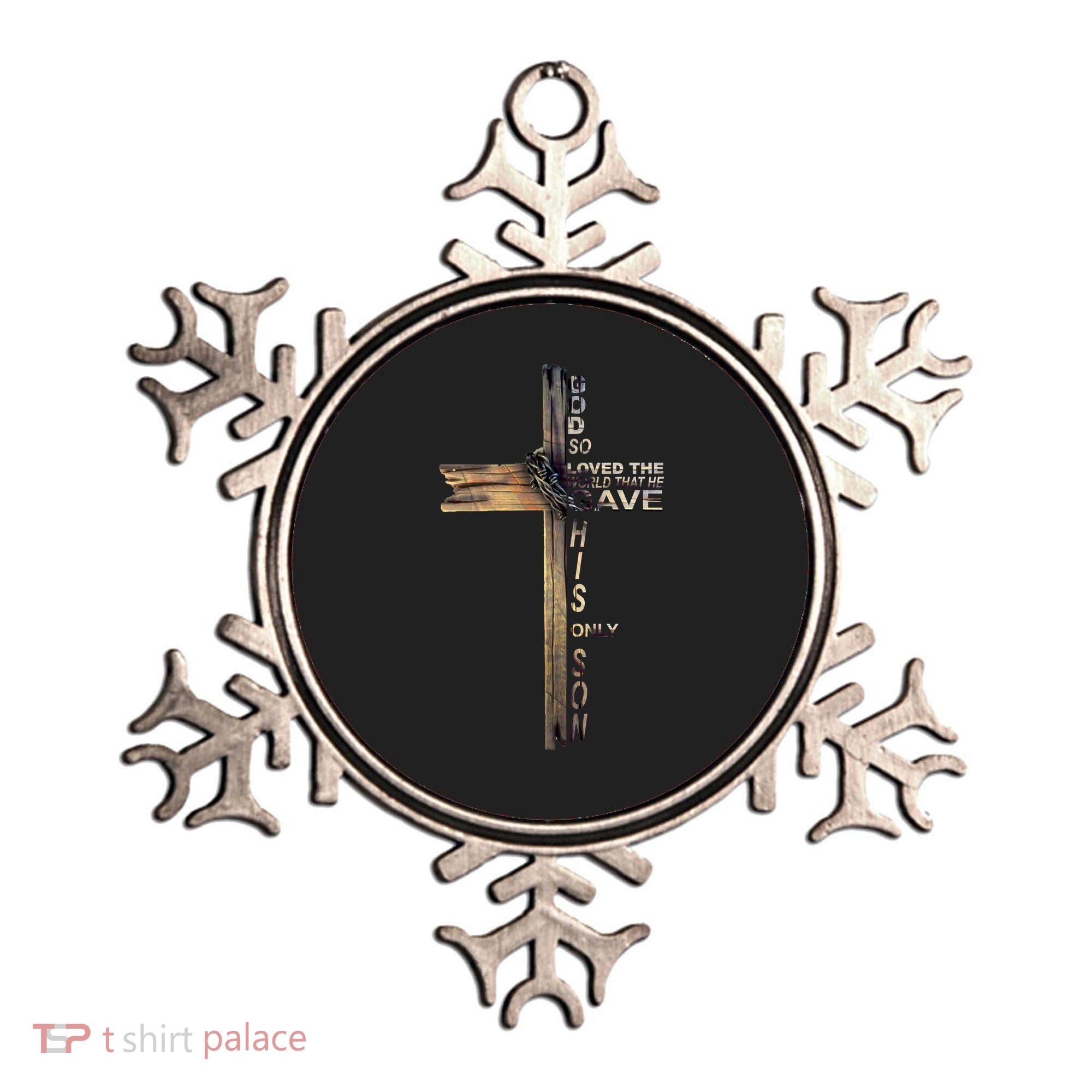 God Loved The World That He Gave His Only Son Ornament