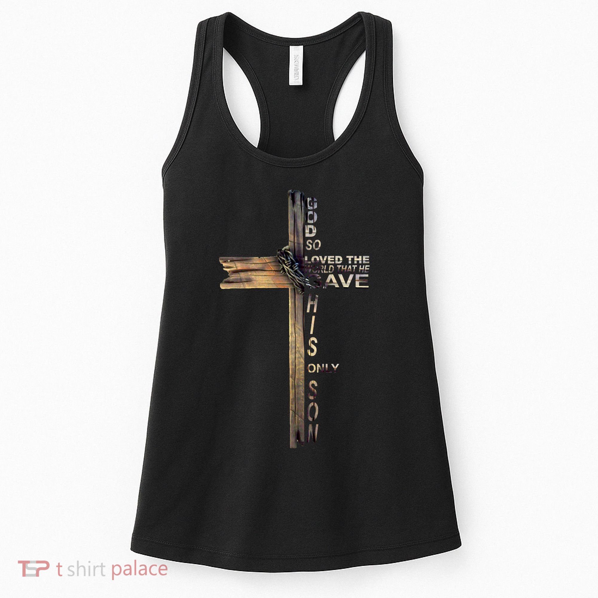 God Loved The World That He Gave His Only Son Women's Tank Top