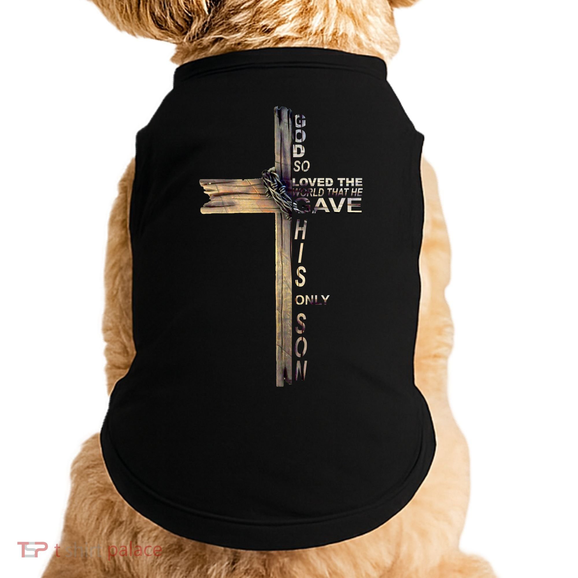 God Loved The World That He Gave His Only Son Doggie Tank