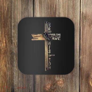 God Loved The World That He Gave His Only Son Coaster