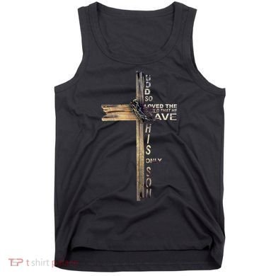 God Loved The World That He Gave His Only Son Tank Top