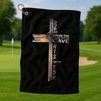 God Loved The World That He Gave His Only Son Golf Towel thumb 1