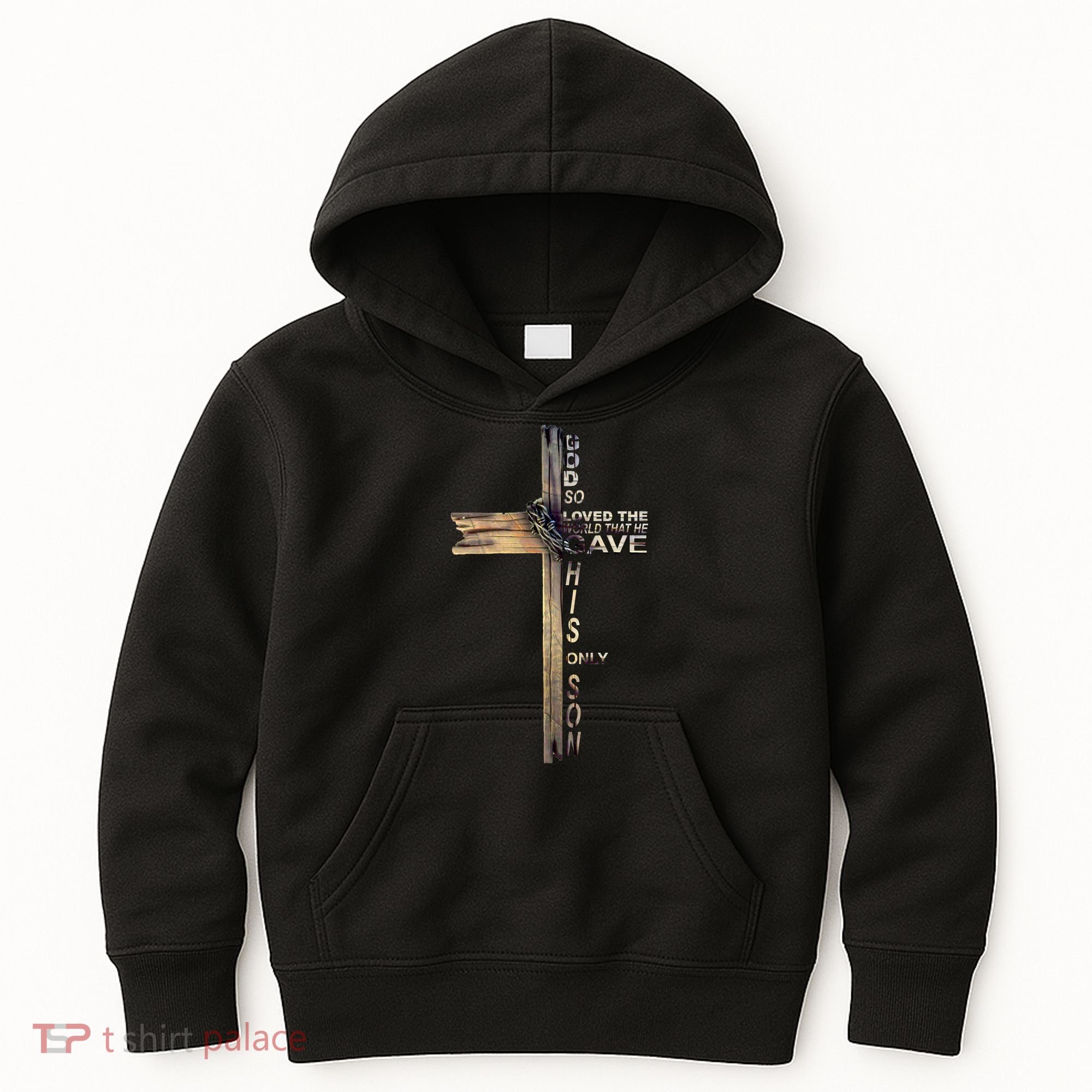 God Loved The World That He Gave His Only Son Kids Hoodie