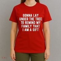 Gonna Lay Under The Tree To Remind My Family That I Am A Gift T-Shirt thumb 4