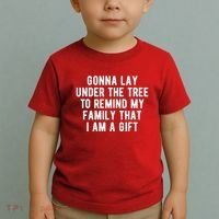 Gonna Lay Under The Tree To Remind My Family That I Am A Gift Toddler T-Shirt thumb 2
