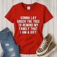 Gonna Lay Under The Tree To Remind My Family That I Am A Gift Women's T-Shirt thumb 3