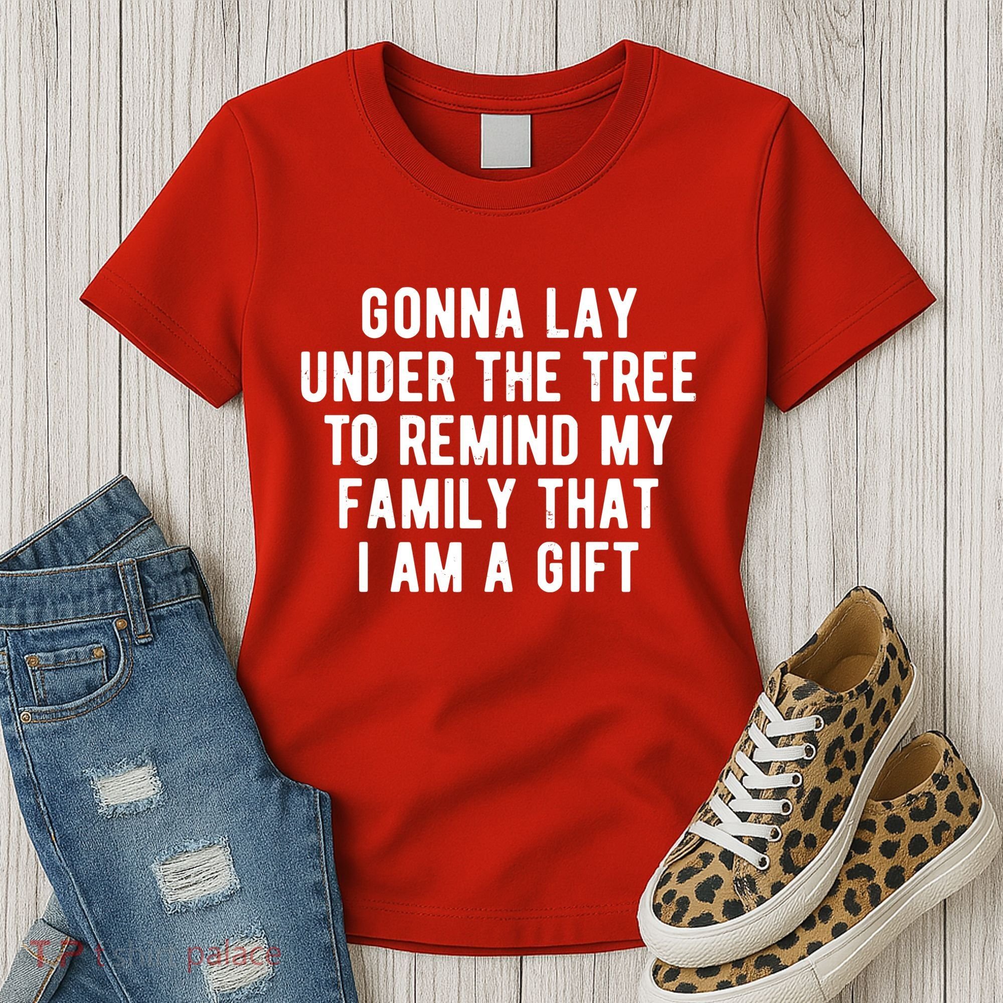 Gonna Lay Under The Tree To Remind My Family That I Am A Gift Women's T-Shirt