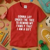 Gonna Lay Under The Tree To Remind My Family That I Am A Gift Kids T-Shirt thumb 3