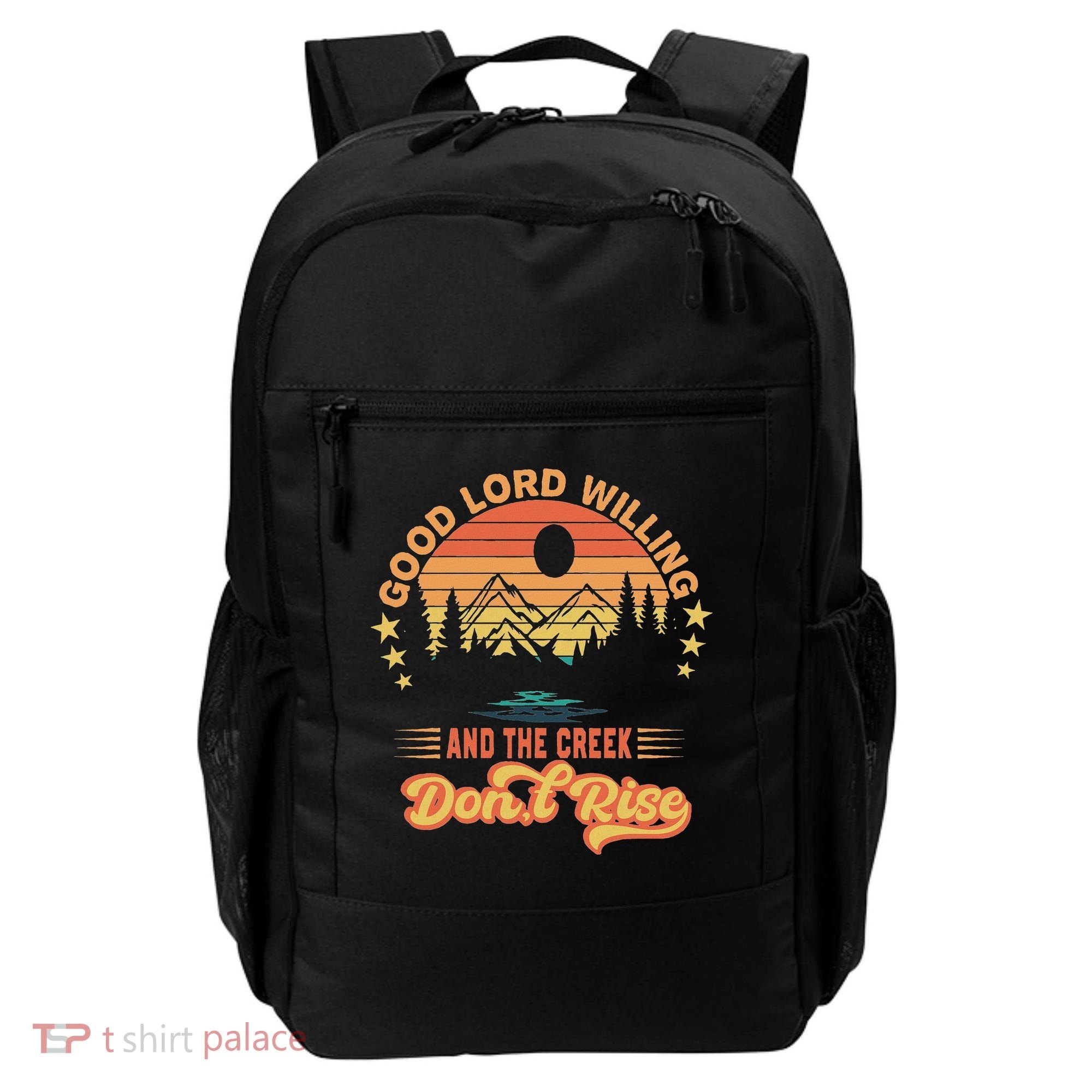 Good Lord Willing The Creek DonT Rise Backpack
