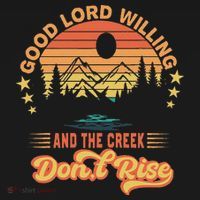 Good Lord Willing The Creek DonT Rise Women's Hoodie thumb 2