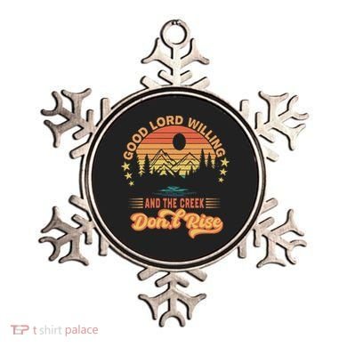 Good Lord Willing The Creek DonT Rise Ornament