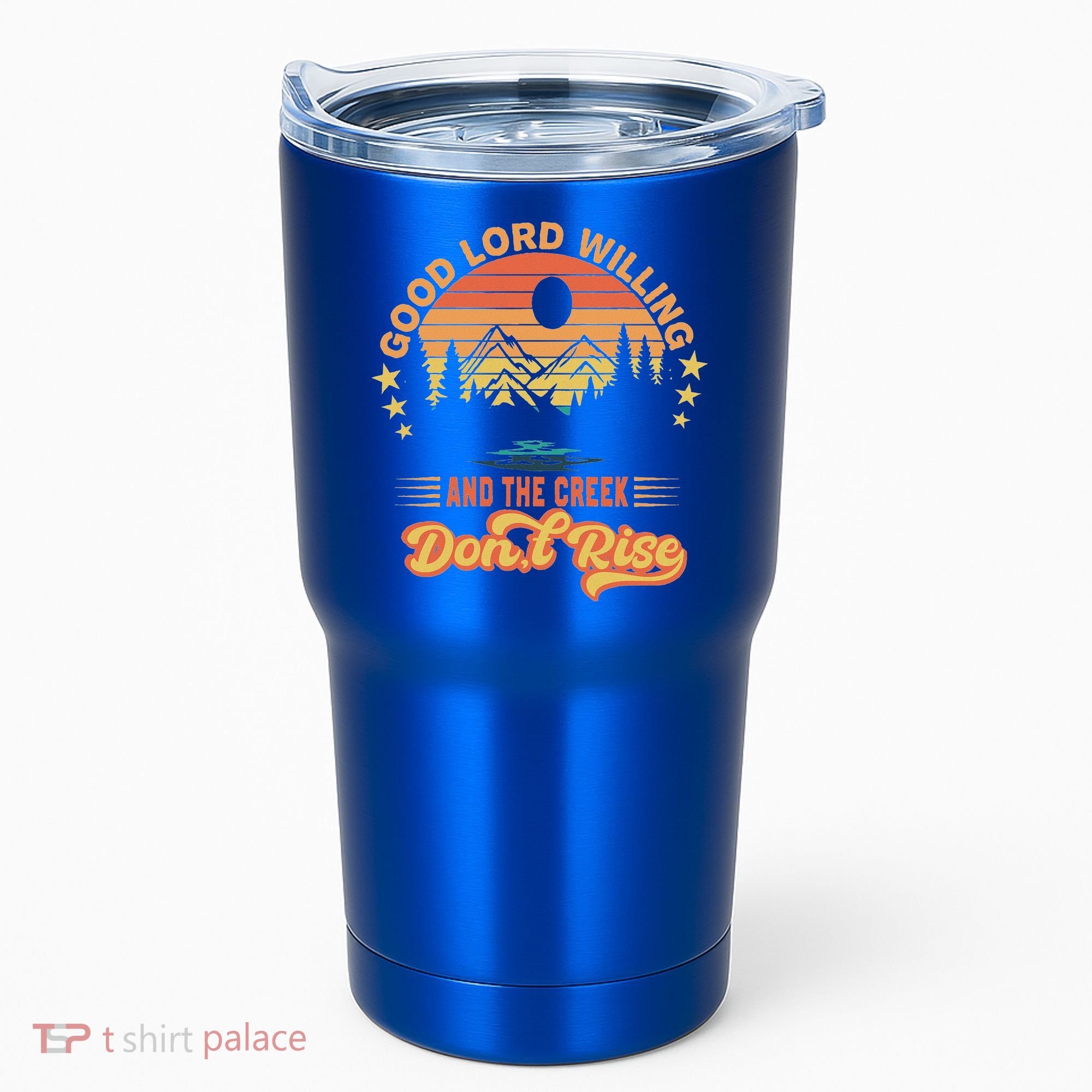 Good Lord Willing The Creek DonT Rise Tumbler