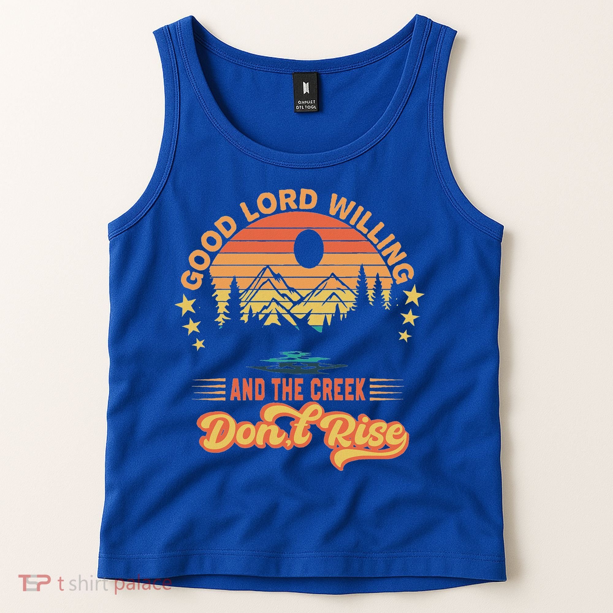Good Lord Willing The Creek DonT Rise Tank Top