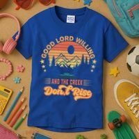 Good Lord Willing The Creek DonT Rise Kids T-Shirt thumb 3