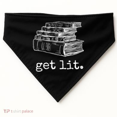 Get Lit With Books Funny Meme Gift For Book Lover, Reading TShirt USA-Made Doggie Bandana