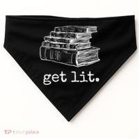 Get Lit With Books Funny Meme Gift For Book Lover, Reading TShirt USA-Made Doggie Bandana thumb 0