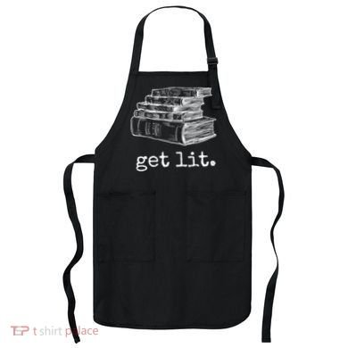 Get Lit With Books Funny Meme Gift For Book Lover, Reading TShirt Apron
