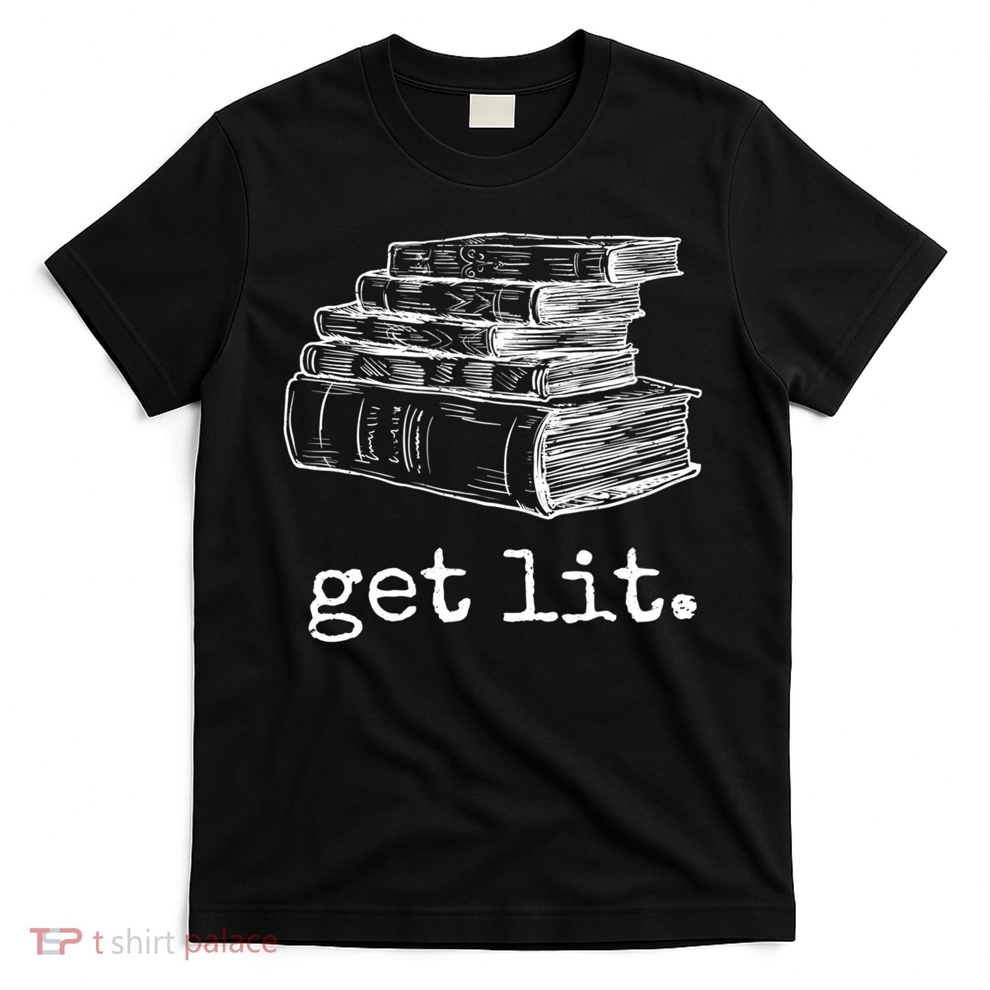 Get Lit With Books Funny Meme Gift For Book Lover, Reading TShirt T-Shirt
