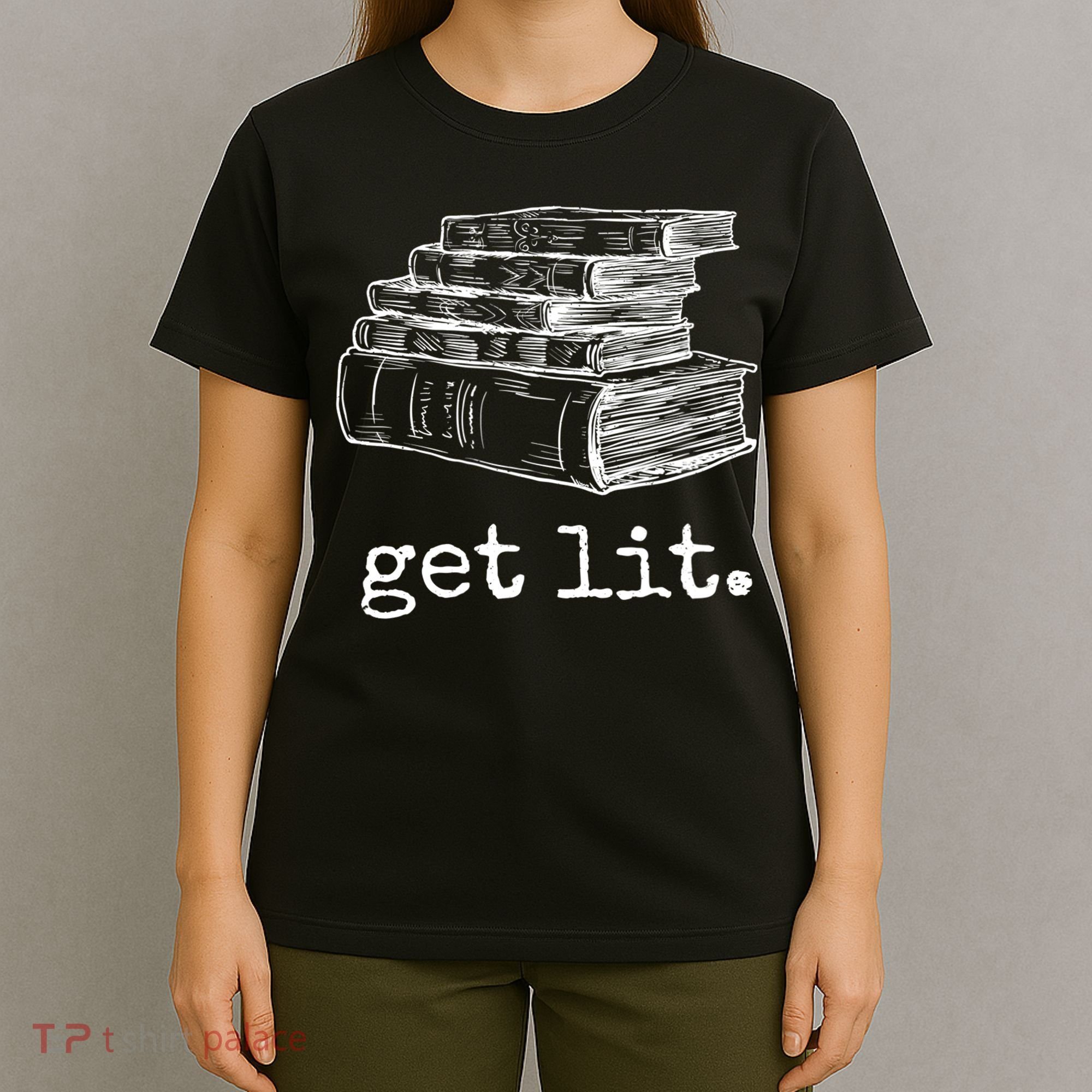 Get Lit With Books Funny Meme Gift For Book Lover, Reading TShirt T-Shirt