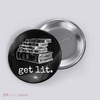 Get Lit With Books Funny Meme Gift For Book Lover, Reading TShirt Button thumb 0
