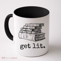 Get Lit With Books Funny Meme Gift For Book Lover, Reading TShirt Coffee Mug thumb 0