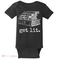 Get Lit With Books Funny Meme Gift For Book Lover, Reading TShirt Baby Bodysuit thumb 0