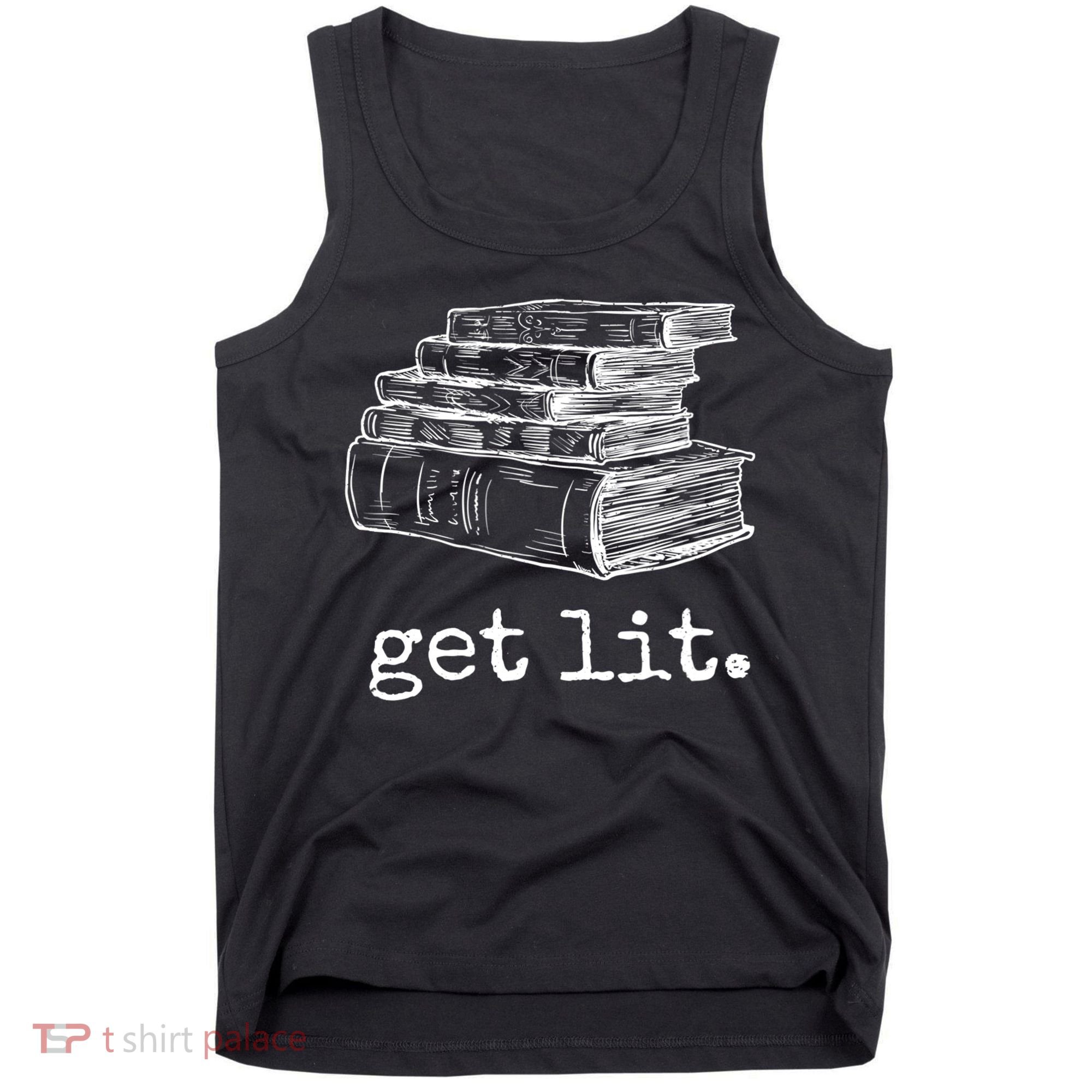 Get Lit With Books Funny Meme Gift For Book Lover, Reading TShirt Tank Top