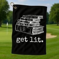 Get Lit With Books Funny Meme Gift For Book Lover, Reading TShirt Golf Towel thumb 1