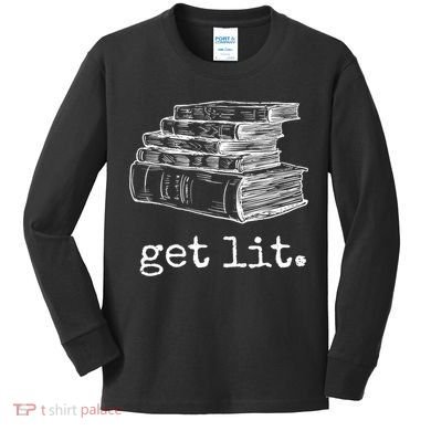 Get Lit With Books Funny Meme Gift For Book Lover, Reading TShirt Kids Long Sleeve Shirt