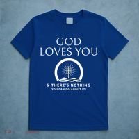 God Loves You And Theres Nothing You Can Do About It Cool Gift T-Shirt thumb 5