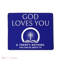 God Loves You And Theres Nothing You Can Do About It Cool Gift Mousepad thumb 0