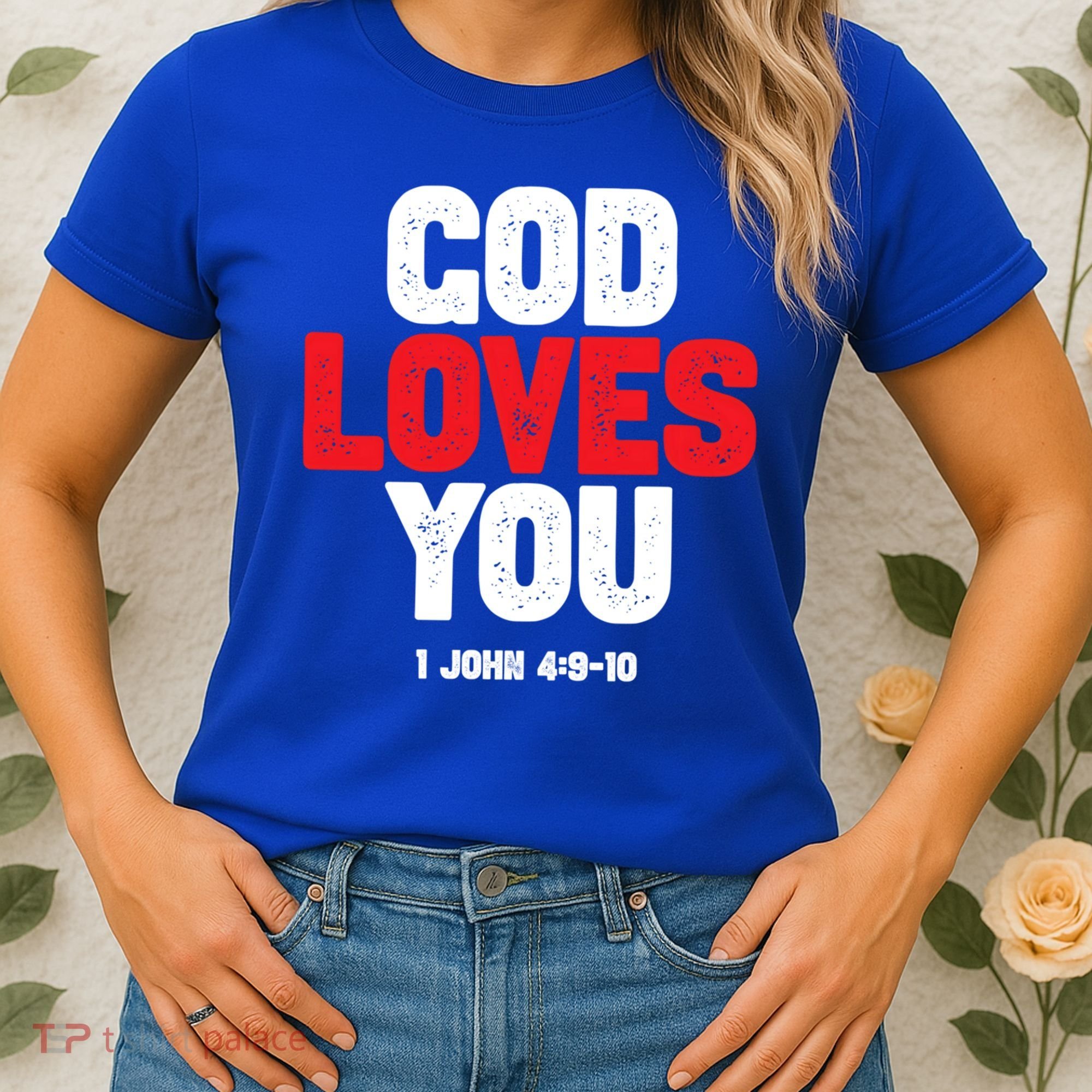 God Loves You Gift Women's T-Shirt
