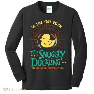 Go Live Your Dream The Snuggly Duckling Kids Long Sleeve Shirt