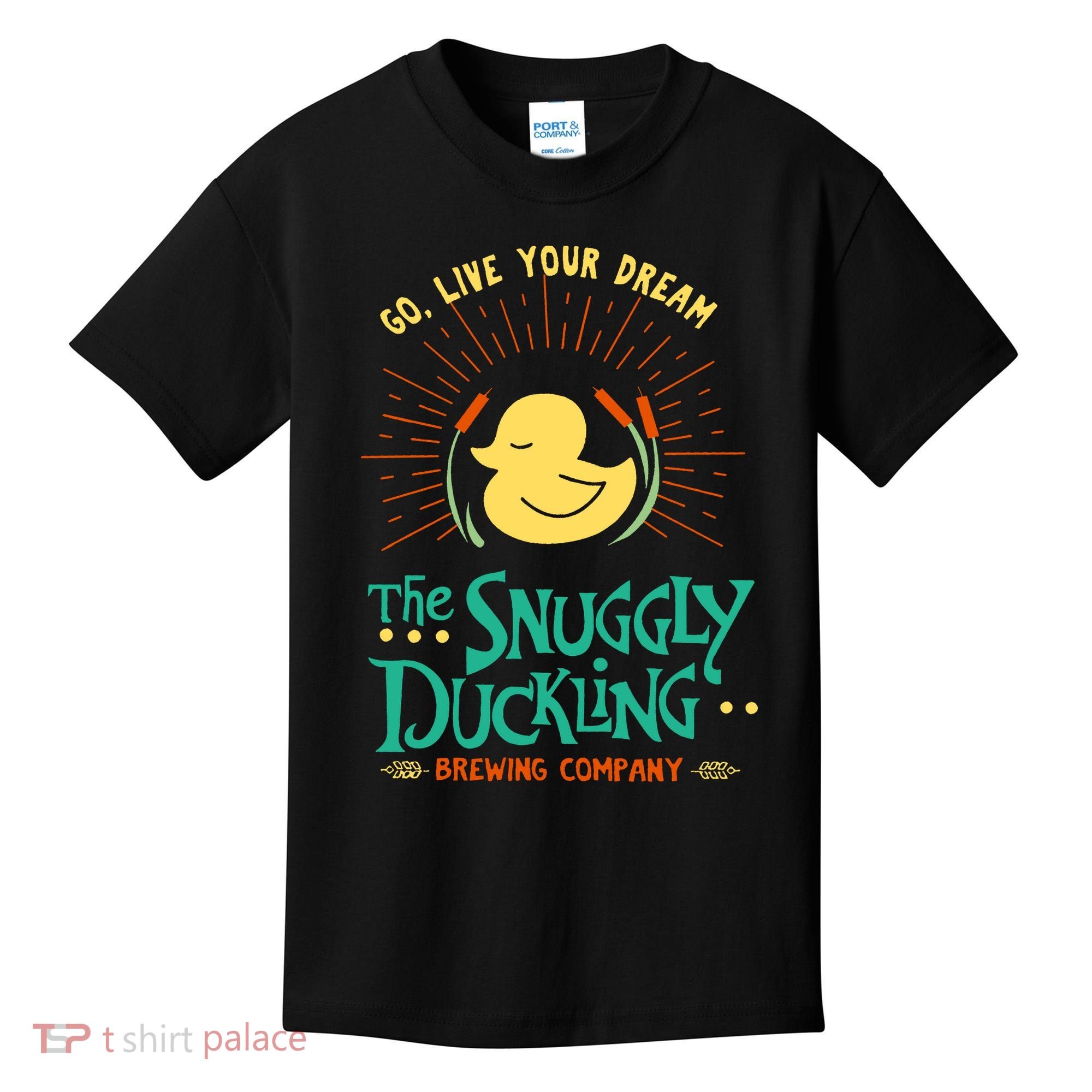Go Live Your Dream The Snuggly Duckling Kids T-Shirt