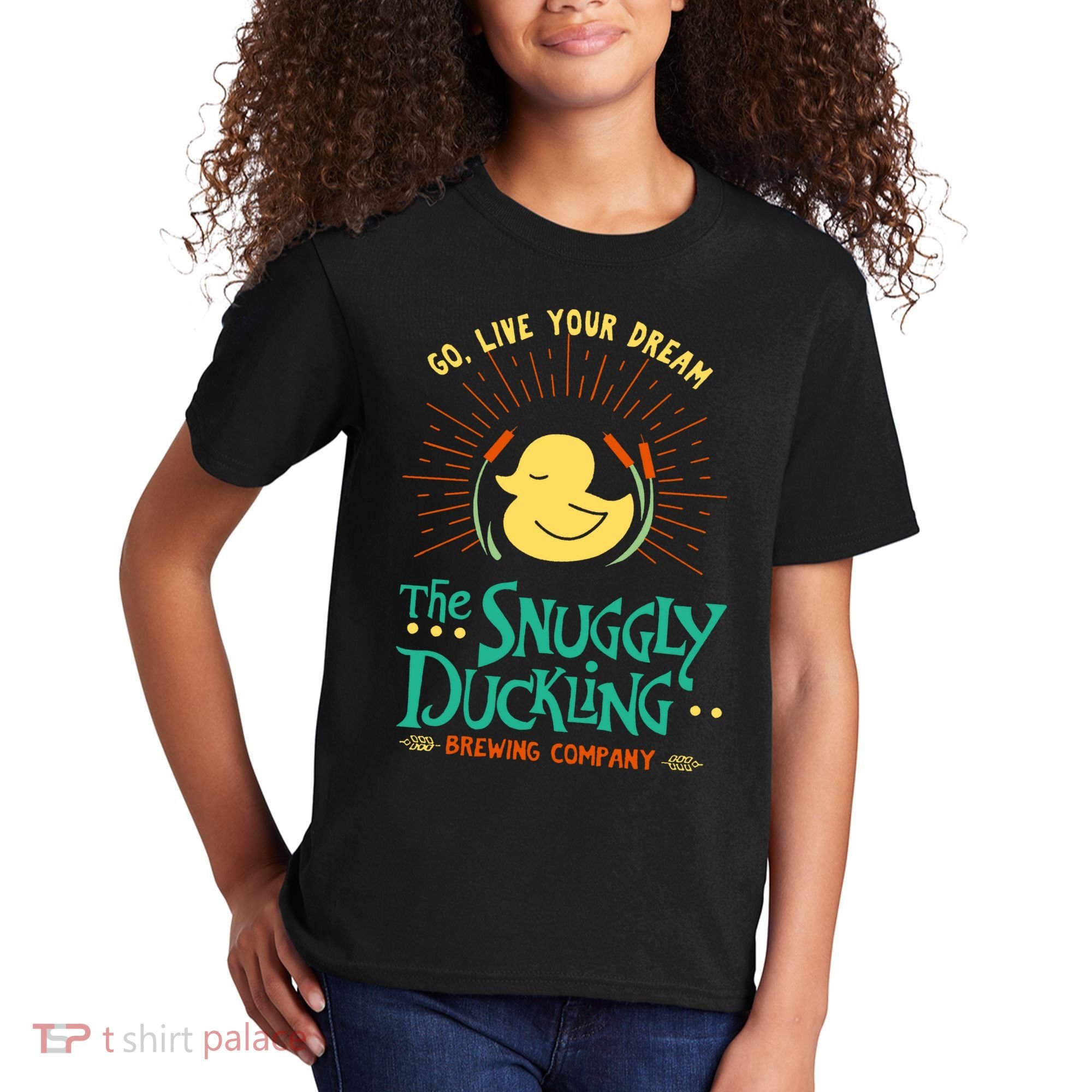 Go Live Your Dream The Snuggly Duckling Kids T-Shirt