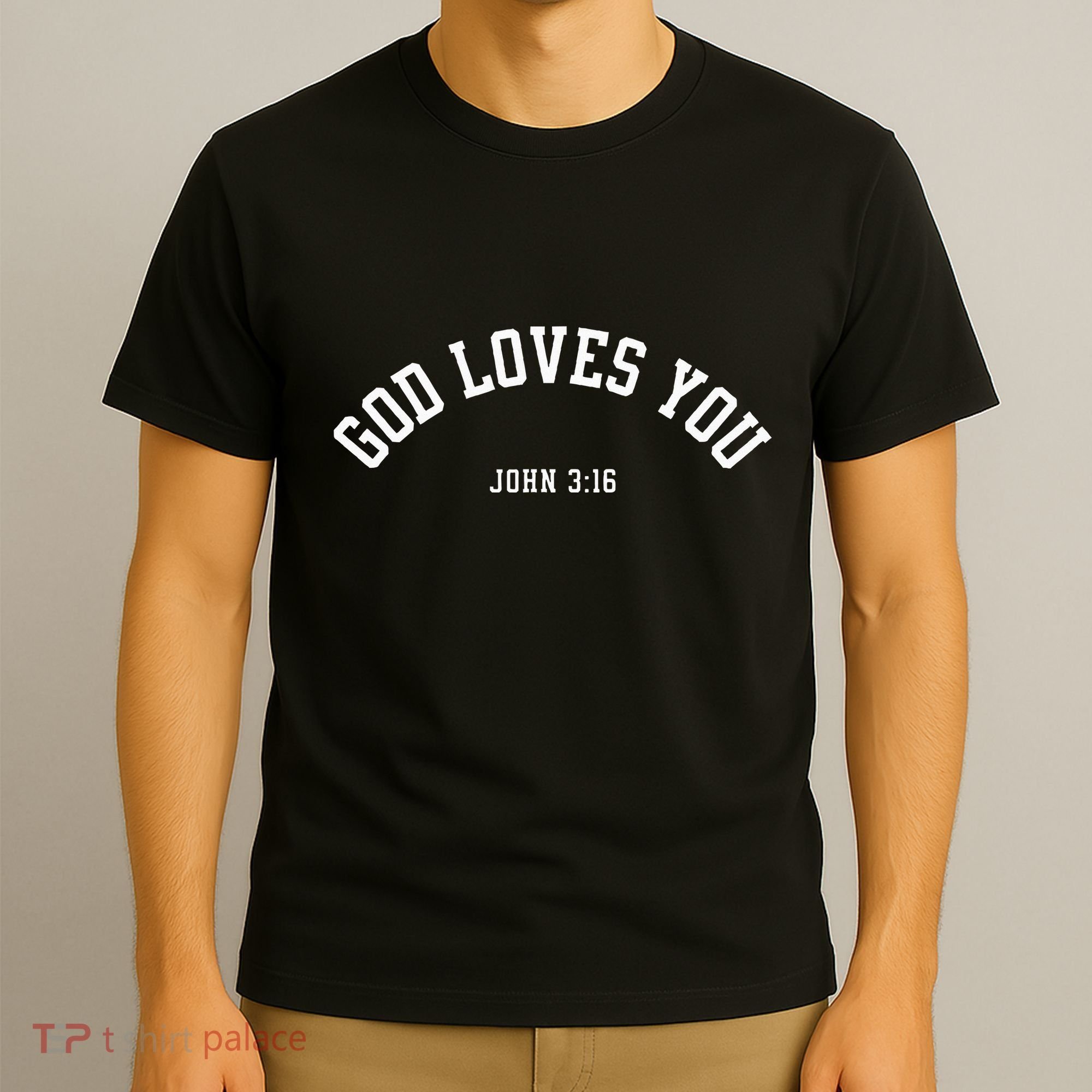God Loves You John 316 Christian Inspirational T-Shirt