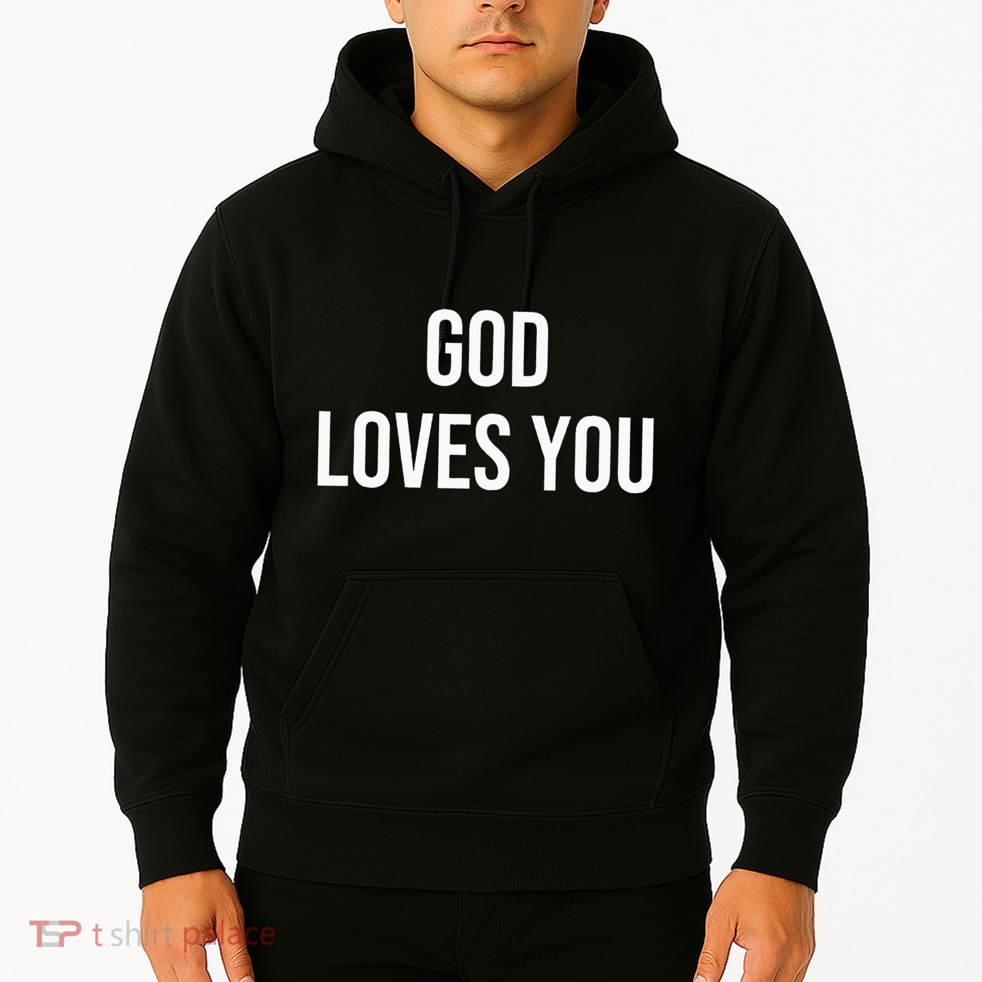 God Loves You Hoodie