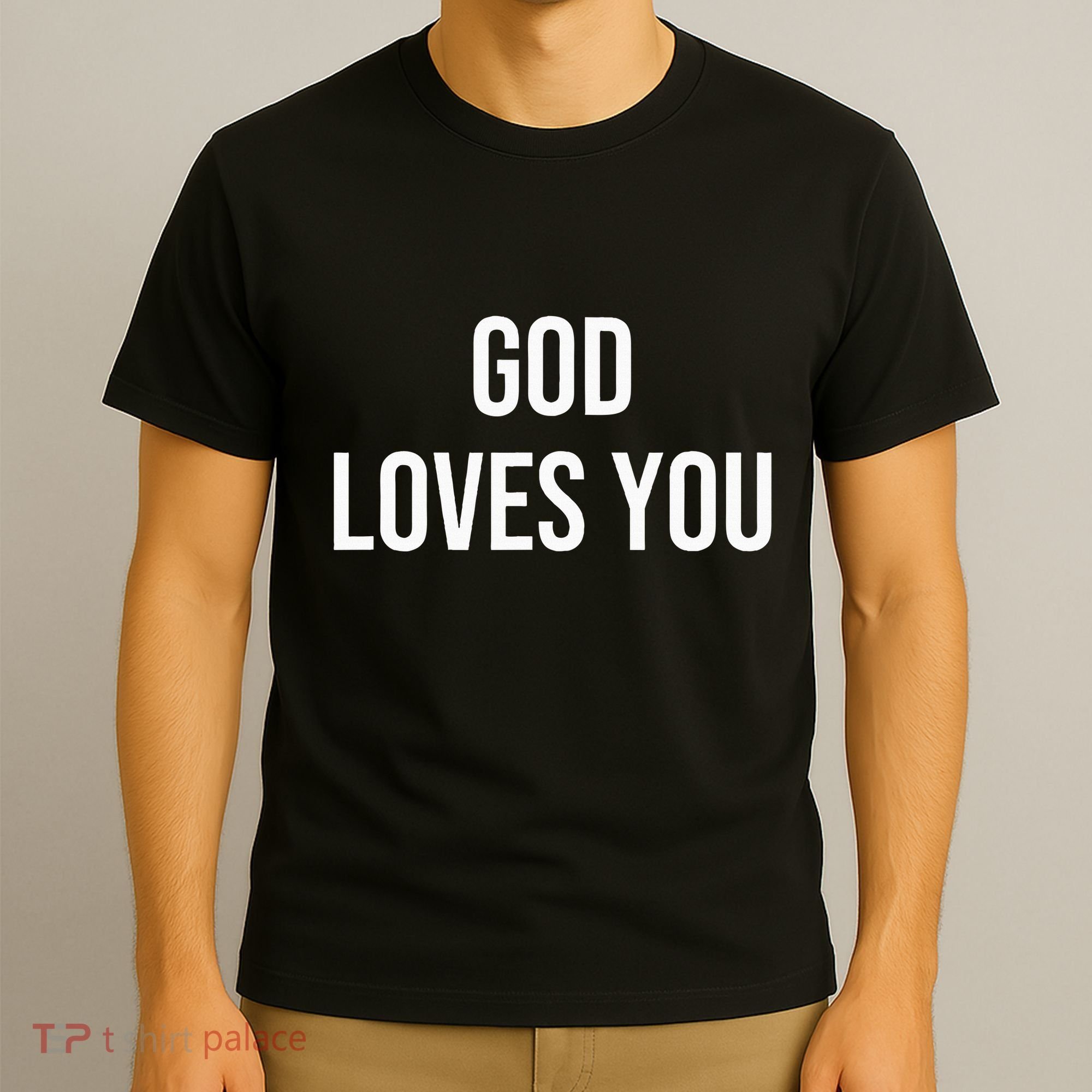 God Loves You T-Shirt