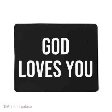 God Loves You Mousepad
