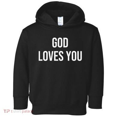 God Loves You Toddler Hoodie